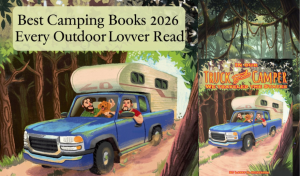 Best Camping Book 2026 Every Outdoor Lover Must Read